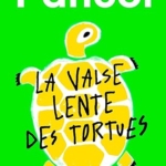 La valse lente des tortues