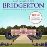 La chronique des Bridgerton - Tomes 5&6