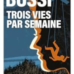 Trois vies par semaine