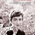 La petite robe noire et autres textes