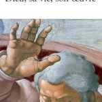 Dieu, sa vie, son oeuvre