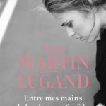 Entre mes mains le bonheur se faufile