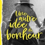 Une autre idée du bonheur