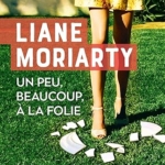 Un peu, beaucoup, à la folie