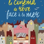 Le cinéma de rêve face à la mer