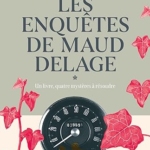Les Enquêtes de Maud Delage Tome 1