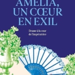 Amélia, un coeur en exil