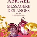 Abigaël, messagère des anges (Abigaël S1 Tome 4)