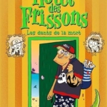 Hôtel des frissons - Les dents de la mort