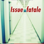 Issue fatale