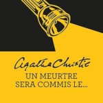 Un meurtre sera commis le...