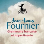 Grammaire française et impertinente