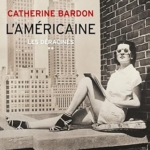 L'Américaine (les déracinés Tome 2)
