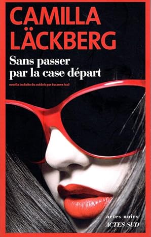 Sans passer par la case départ