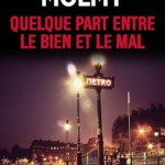 Quelque part entre le bien et le mal
