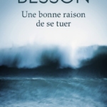 Une bonne raison de se tuer