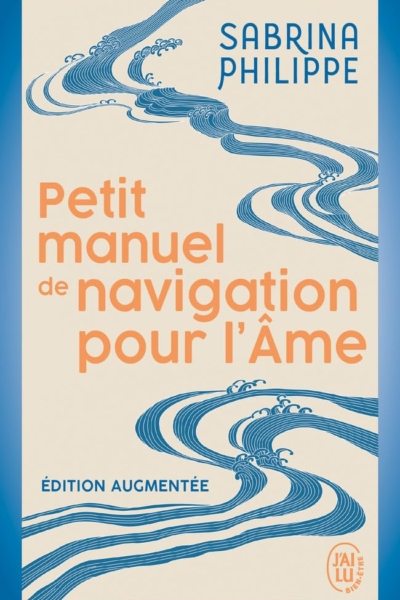 Petit manuel de navigation pour l'âme