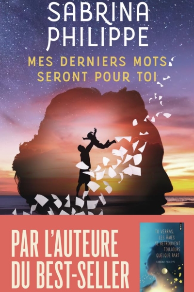Mes derniers mots seront pour toi