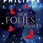 Nos folies invisibles
