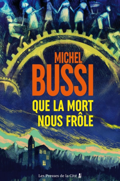 Que la mort nous frôle