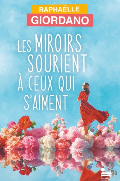 Les miroirs sourient à ceux qui s'aiment