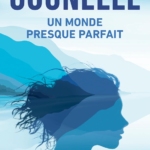 Un monde presque parfait