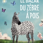 Le Bazar du zèbre à pois