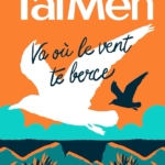 Va où le vent te berce