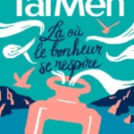 Là où le bonheur se respire