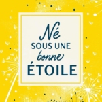 Né sous une bonne étoile